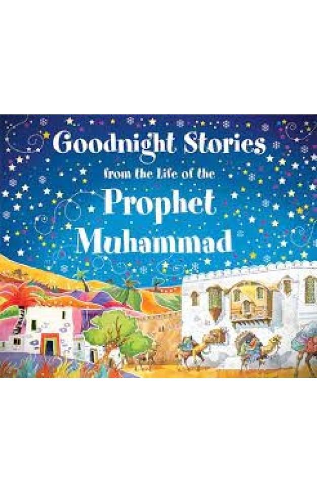Goodnight Stories from the Life of the Prophet Muhammad